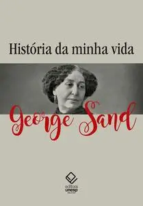 «História da minha vida» by George Sand