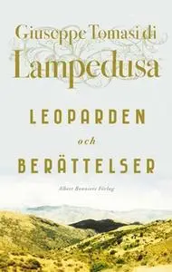 «Leoparden och Berättelser» by Giuseppe Tomasi di Lampedusa