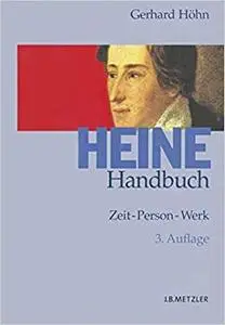 Heine-Handbuch: Zeit – Person – Werk