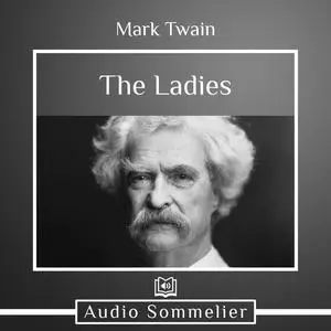 «The Ladies» by Mark Twain