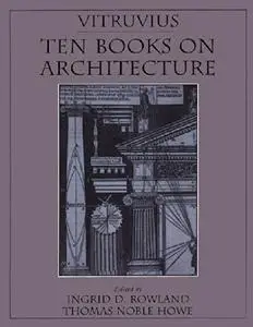 Vitruvius: the Ten Books on Architecture
