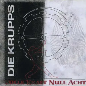 Die Krupps - Volle Kraft Null Acht (2009)