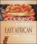 Cooking The East African Way