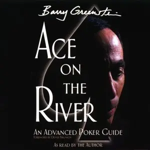 Ace on the River An Advanced Poker Guide (Audiobook) (repost)