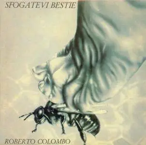 Roberto Colombo - Sfogatevi Bestie (1976) {2004 CD remaster}