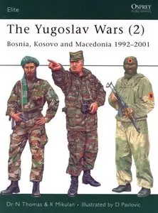 Osprey Elite 146 - Yugoslav Wars (2) Bosnia, Kosovo and Macedonia 1992 - 2001