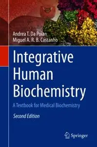 Integrative Human Biochemistry: A Textbook for Medical Biochemistry, Second Edition