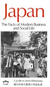 Japan The Facts of Modern Business and Social Life