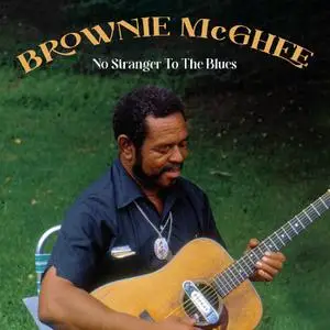 Brownie Mcghee - No Stranger To The Blues (2023) [Official Digital Download]