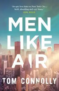 «Men Like Air» by Tom Connolly