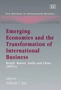 Emerging Economies and the Transformation of International Buisness: Brazil, Russia, India And China (Repost)