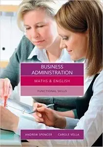 Maths and English for Business Administration: Functional Skills