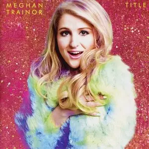Meghan Trainor - Title (Special Edition) (2015)