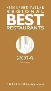 Singapore Tatler Regional Best Restaurants - January 01, 2014