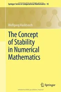 The Concept of Stability in Numerical Mathematics (Repost)