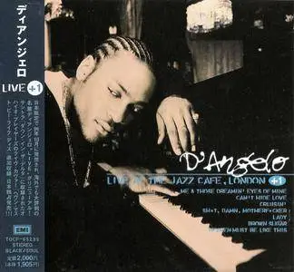 D'Angelo - Live At The Jazz Cafe, London +1 (1996) {2001 Toshiba/EMI Japan} **[RE-UP]**