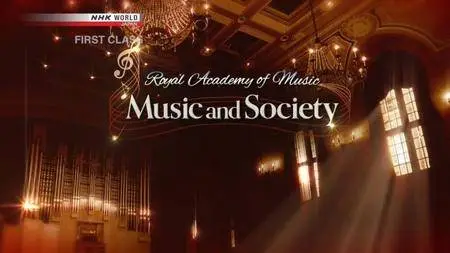 NHK First Class - Royal Academy of Music Lectures (2016)