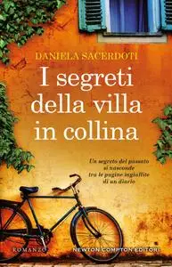Daniela Sacerdoti - I segreti della villa in collina