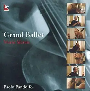 Marin Marais - Grand Ballet (2002) [Glossa Music]