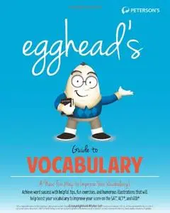 egghead's Guide to Vocabulary: A New, Fun Way to Improve Your Vocabulary (repost)