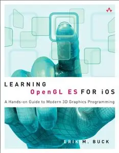 Learning OpenGL ES for iOS: A Hands-on Guide to Modern 3D Graphics Programming (repost)