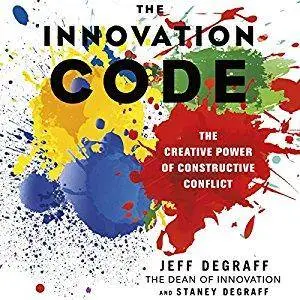 The Innovation Code: The Creative Power of Constructive Conflict [Audiobook]