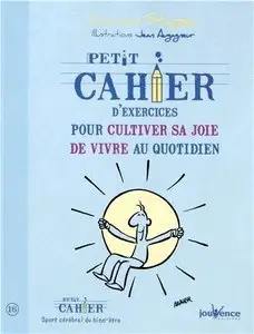 Anne Van Stappen, "Petit cahier d'exercices pour cultiver sa joie de vivre au quotidien"