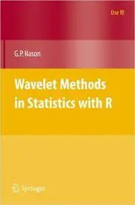 Guy Nason - Wavelet Methods in Statistics with R (Use R!) [Repost]