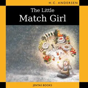 «The Little Match Girl» by Hans Christian Andersen