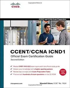 CCENT/CCNA ICND1 Official Exam Certification Guide (CCENT Exam 640-822 and CCNA Exam 640-802)
