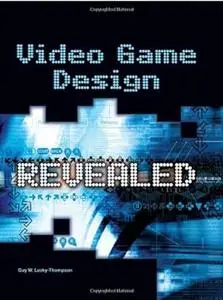 Video Game Design Revealed (Repost)