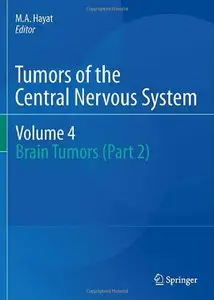 Tumors of the Central Nervous System, Volume 4: Brain Tumors (Part 2)