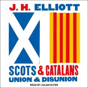 «Scots and Catalans: Union and Disunion» by J.H. Elliott