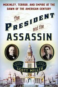 The President and the Assassin: McKinley, Terror, and Empire at the Dawn of the American Century (Audiobook, repost)