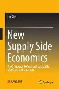 New Supply Side Economics: The Structural Reform on Supply Side and Sustainable Growth