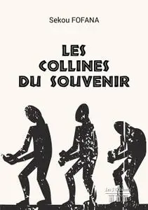 Sekou Fofana, "Les collines du souvenir"