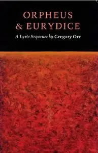 Orpheus & Eurydice: A Lyric Sequence