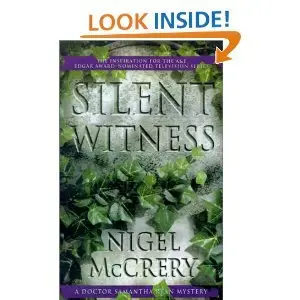 Silent Witness - by Nigel McCrery