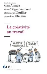 Collectif, "La créativité au travail"