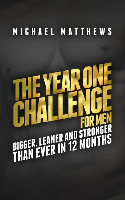 the year one challenge for men: bigger, leaner, and stronger