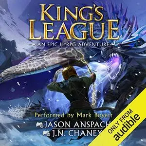 King's League: An Epic Lit RPG Adventure (King's League, Book 1) [Audiobook]