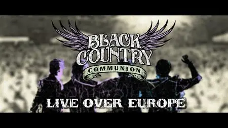 Black Country Communion - Live Over Europe (2011) Blu-ray **RE-UP**