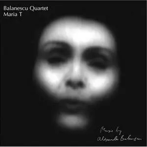 Balanescu Quartet - Maria T (2005)