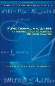 Functional Analysis: Introduction to Further Topics in Analysis