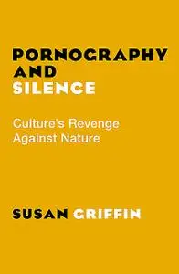 «Pornography and Silence» by Susan Griffin