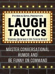 «Laugh Tactics» by Patrick King