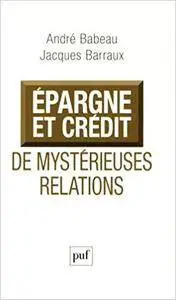 Epargne et crédit : de mystérieuses relations