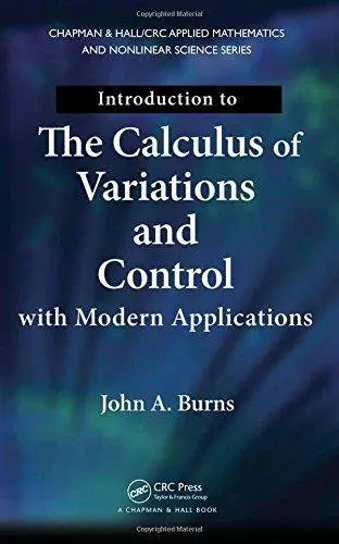 Introduction to the Calculus of Variations and Control with Modern Applications (Repost)