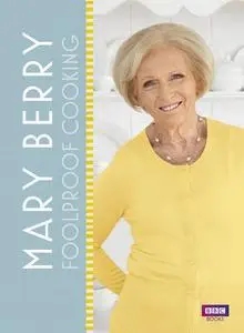 Mary Berry's Foolproof Food (repost)