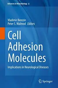 Cell Adhesion Molecules: Implications in Neurological Diseases (Repost)